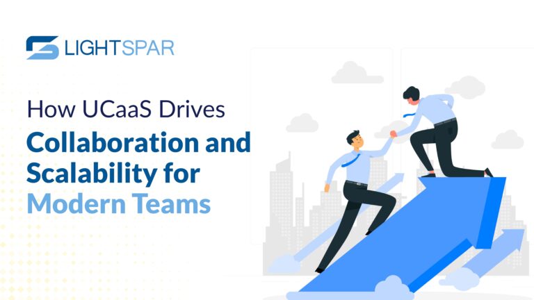 One man helps another climb a large upward arrow, symbolizing the growth possible with UCaaS solutions. The Lightspar logo is on top left of the image with text under it that says: How UCaaS Drives Collaboration and Scalability for Modern Teams