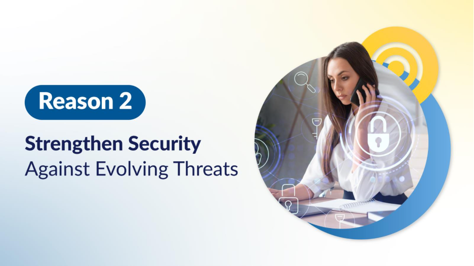 Woman on the phone while working on a laptop, overlaid with security lock icons. Caption reads, “Reason 2: Strengthen Security Against Evolving Threats,” highlighting the importance of secure connectivity for modern businesses.